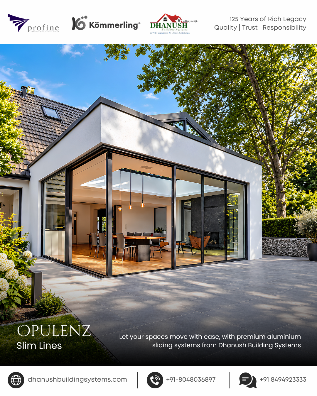 Kömmerling Opulenz: Slim Lines. Wider Possibilities - Let your spaces move with ease, with premium aluminium sliding systems from Dhanush Building Systems.